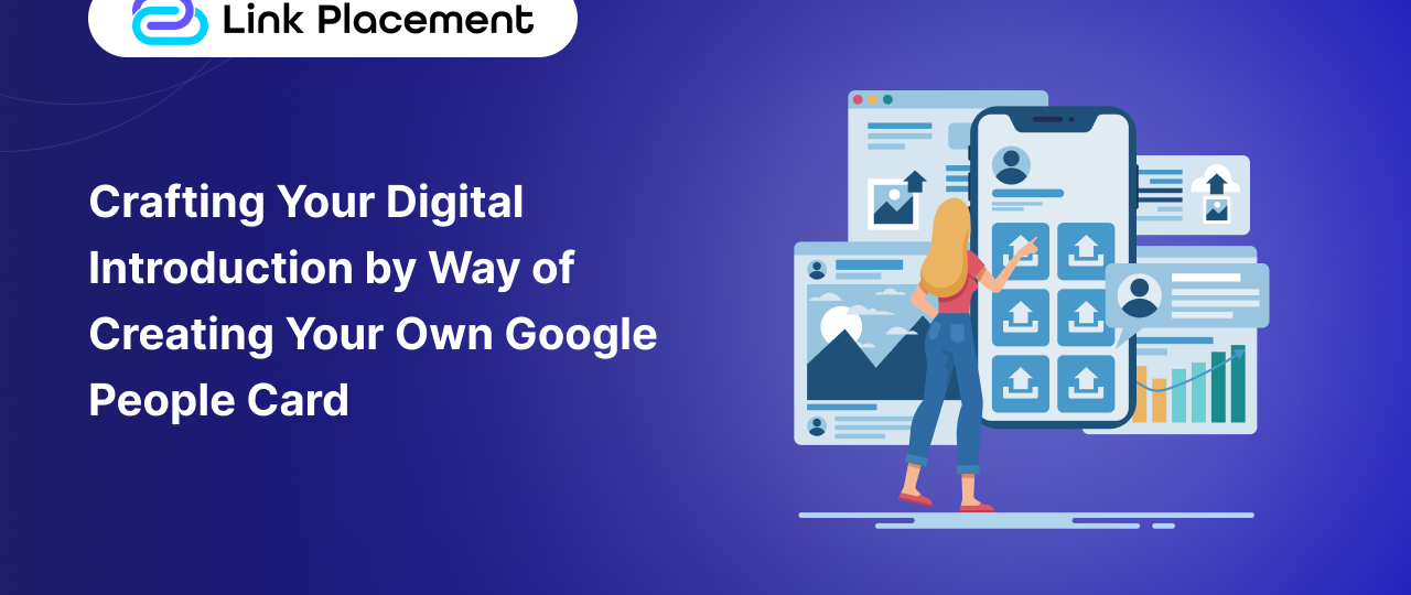 Crafting Your Digital Introduction by Way of Creating Your Own Google People Card