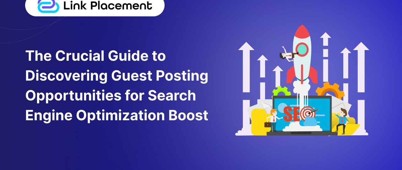 The Crucial Guide to Discovering Guest Posting Opportunities for Search Engine Optimization Boost