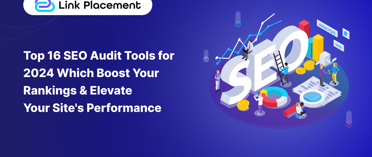 Top 16 SEO Audit Tools for 2024 Which Boost Your Rankings & Elevate  Your Site’s Performance
