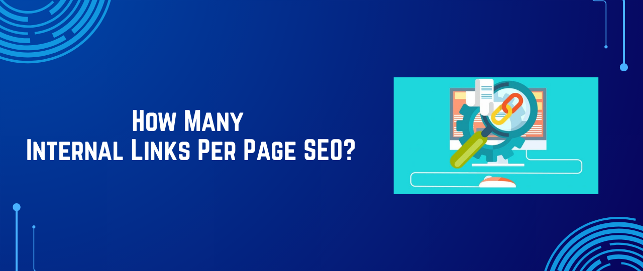 How Many Internal Links Per Page SEO?