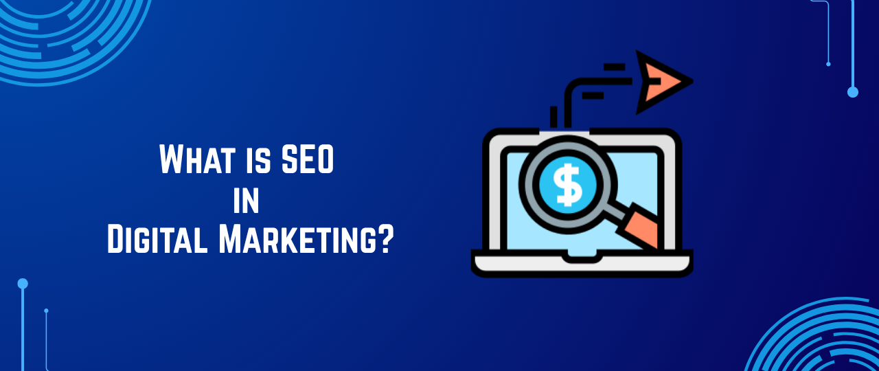 What is SEO in Digital Marketing?