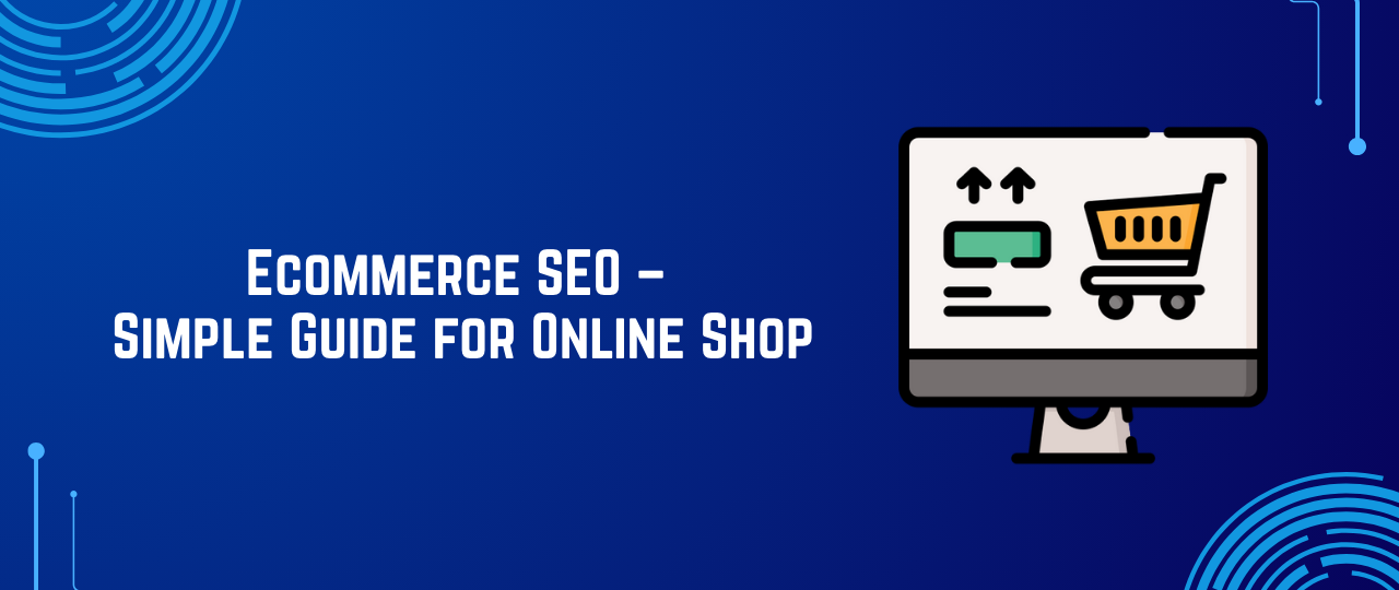 Ecommerce SEO – Simple Guide for Online Shop