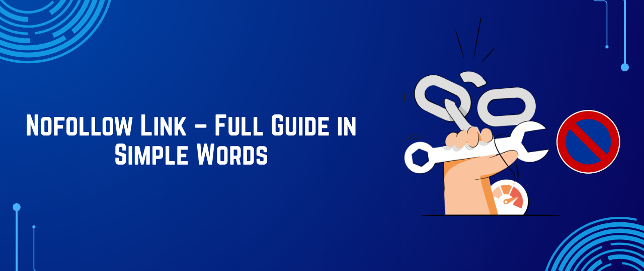 Nofollow Link – Full Guide in Simple Words