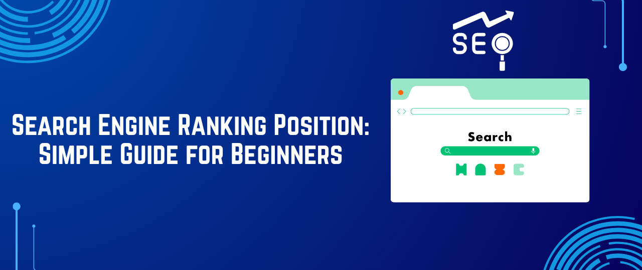 Search Engine Ranking Position: Simple Guide for Beginners