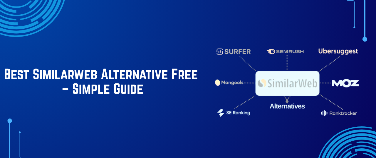 Best Similarweb Alternative Free – Simple Guide