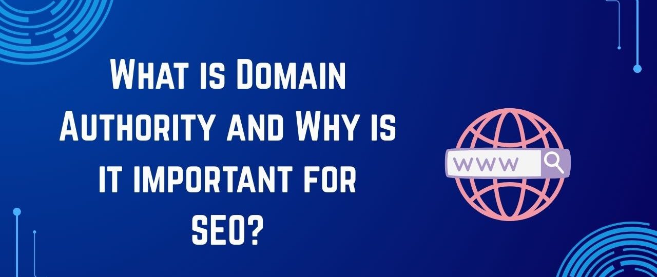 What is Domain Authority and Why is it important for SEO?